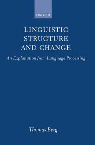 Cover image for Linguistic Structure and Change: An Explanation from Language Processing