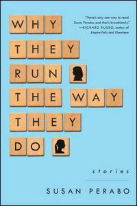 Cover image for Why They Run the Way They Do: Stories