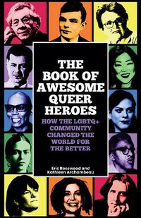 Cover image for The Book of Awesome Queer Heroes