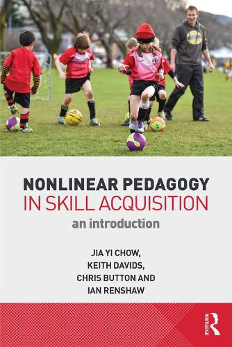 Cover image for Nonlinear Pedagogy in Skill Acquisition: An Introduction