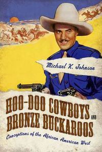 Cover image for Hoo-Doo Cowboys and Bronze Buckaroos: Conceptions of the African American West