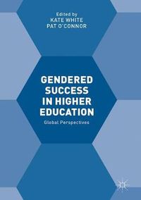 Cover image for Gendered Success in Higher Education: Global Perspectives