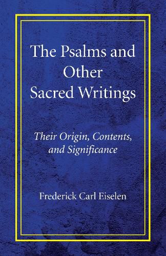 Cover image for The Psalms and Other Sacred Writings: Their Origin, Contents, and Significance