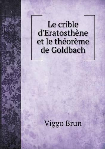 Cover image for Le crible d'Eratosthene et le theoreme de Goldbach