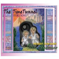 Cover image for The time tunnel story song: adapted from The Time Tunnel by Swami Kriyananda