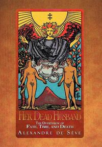 Cover image for Her Dead Husband: The Overthrow of Fate, Time, and Death