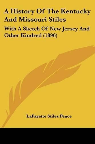 Cover image for A History of the Kentucky and Missouri Stiles: With a Sketch of New Jersey and Other Kindred (1896)