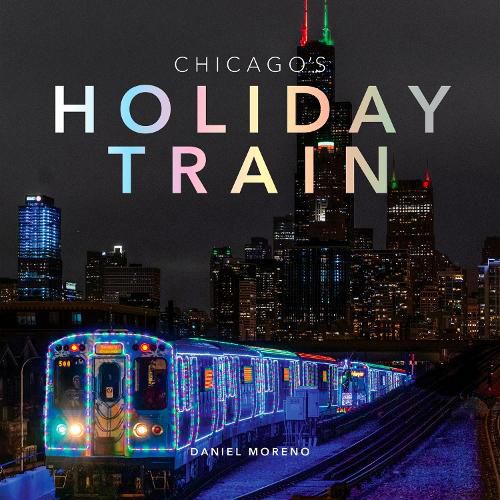 Cover image for Chicago's Holiday Train