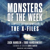Cover image for Monsters of the Week: The Complete Critical Companion to the X-Files