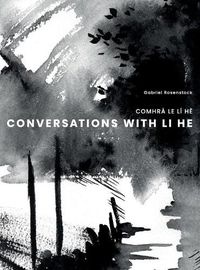 Cover image for Conversations with Li He: Comhra Le LI He