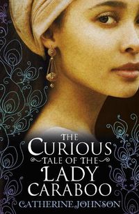 Cover image for The Curious Tale of the Lady Caraboo