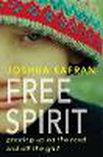 Cover image for Free Spirit: Growing Up on the Road and Off the Grid