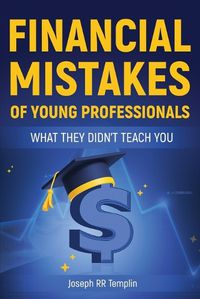 Cover image for Financial Mistakes of Young Professionals