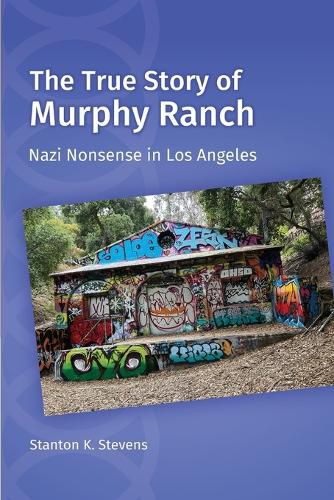 Cover image for The True Story of Murphy Ranch