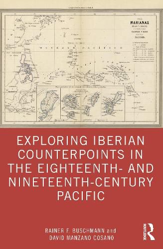 Cover image for Exploring Iberian Counterpoints in the Eighteenth- and Nineteenth-Century Pacific