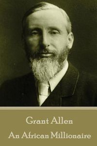 Cover image for Grant Allen - An African Millionaire