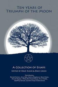 Cover image for Ten Years of Triumph of the Moon: Academic Approaches to Studying Magic and the Occult