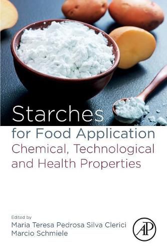 Cover image for Starches for Food Application: Chemical, Technological and Health Properties