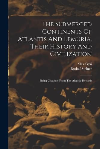 Cover image for The Submerged Continents Of Atlantis And Lemuria, Their History And Civilization