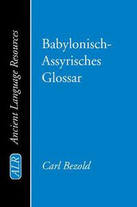 Cover image for Babylonisch-Assyrisches Glossar