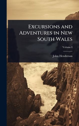 Cover image for Excursions and Adventures in New South Wales