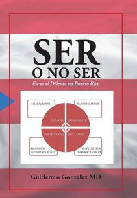 Cover image for Ser O No Ser: Ese Es El Dilema En Puerto Rico.