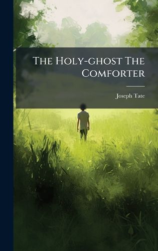 Cover image for The Holy-ghost The Comforter