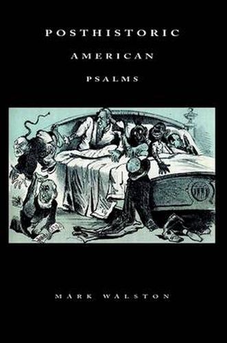 Posthistoric American Psalms