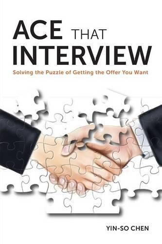 Cover image for Ace That Interview: Solving the Puzzle of Getting The Offer You Want