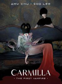 Cover image for Carmilla: The First Vampire