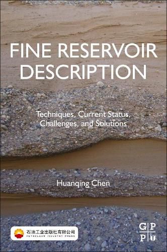 Cover image for Fine Reservoir Description: Techniques, Current Status, Challenges, and Solutions