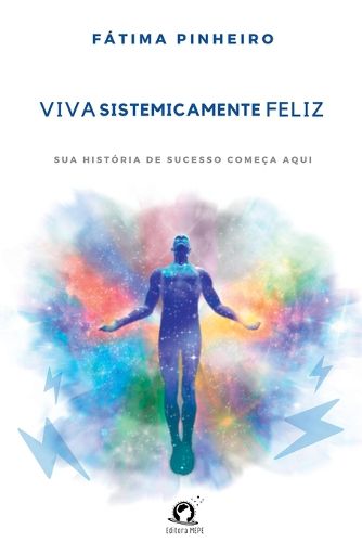 Cover image for Viva Sistemicamente Feliz
