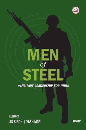 Cover image for MEN OF STEEL #Military Leadership for India