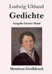 Cover image for Gedichte (Grossdruck): (Ausgabe letzter Hand)