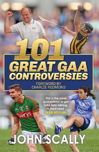 Cover image for 101 Great GAA Controversies