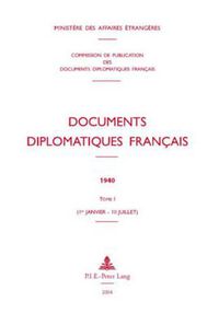 Cover image for Documents Diplomatiques Francais: 1940 - Tome I (1er Janvier - 10 Juillet)