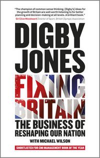 Cover image for Fixing Britain: The Business of Re-Shaping Our Nation
