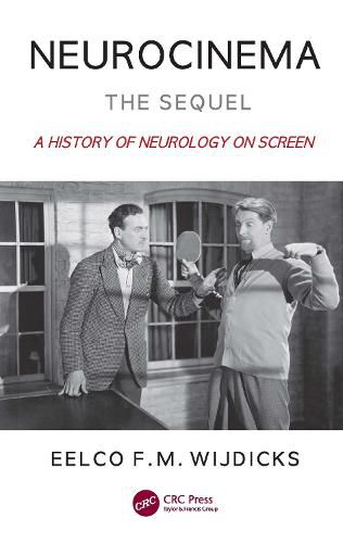 Cover image for Neurocinema-The Sequel: A History of Neurology on Screen