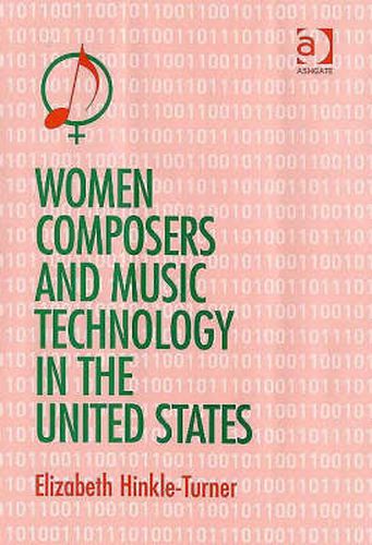 Cover image for Women Composers and Music Technology in the United States: Crossing the Line