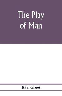 Cover image for The play of man