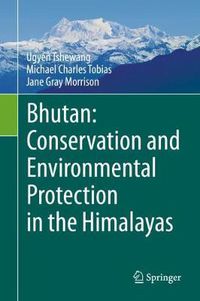Cover image for Bhutan: Conservation and Environmental Protection in the Himalayas