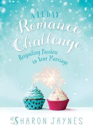 Cover image for A 14-Day Romance Challenge: Reigniting Passion in Your Marriage