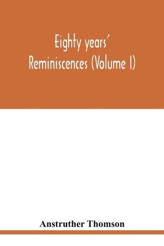 Cover image for Eighty years' reminiscences (Volume I)
