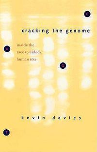 Cover image for Cracking the Genome: Inside the Race to Unlock Human DNA