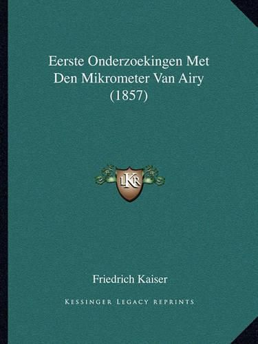 Eerste Onderzoekingen Met Den Mikrometer Van Airy (1857)