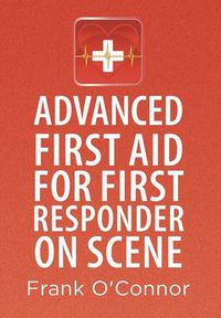 Cover image for Advanced First Aid for First Responder on Scene