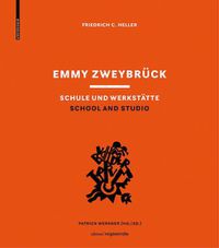 Cover image for Emmy Zweybruck Schule Und Werkstatte / School and Studio