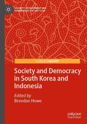 Cover image for Society and Democracy in South Korea and Indonesia