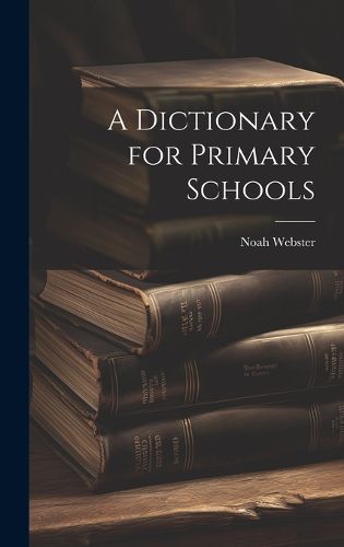Cover image for A Dictionary for Primary Schools
