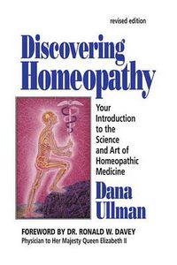 Cover image for Discovering Homoeopathy: Your Introduction to the Art and Science of Homoeopathic Medicine